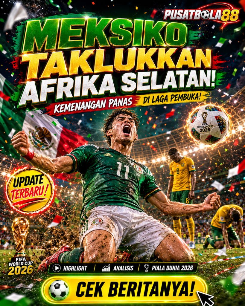 Meksiko Berhasil Kalahkan Afrika Selatan di Laga Pembuka Piala Dunia 2026 ad9b5e28 cdd7 4fd8 96aa 3ca80ca8f745