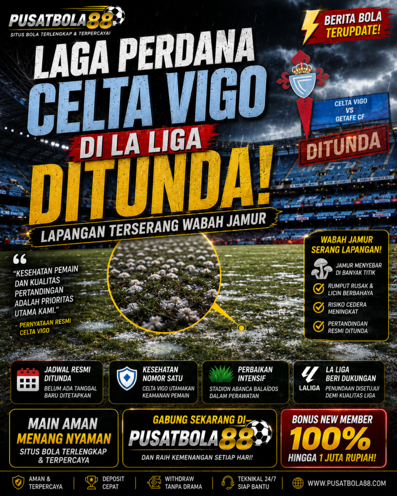 Laga Perdana Celta Vigo di La Liga Ditunda, Lapangan Terserang Wabah Jamur 2ac4e87e 004f 4d91 b8c7 0c0c4844eb8b