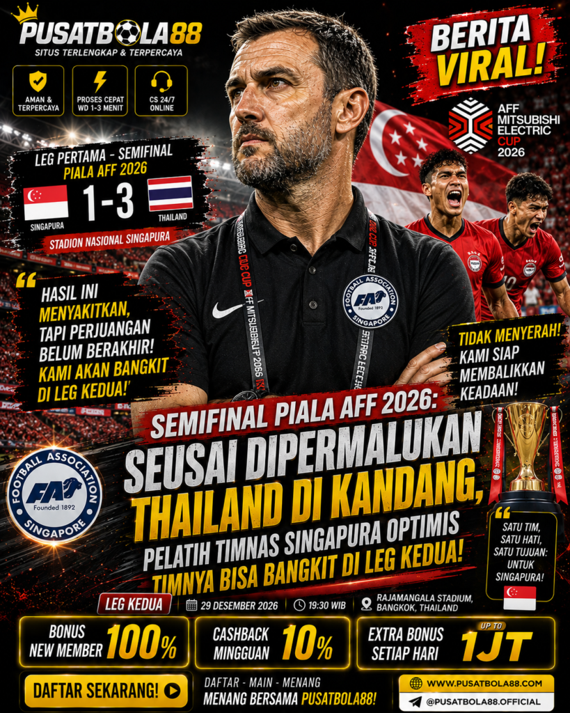 Semifinal Piala AFF 2026: Seusai Dipermalukan Thailand di Kandang, Pelatih Timnas Singapura Optimistis Timnya Bisa Bangkit di Leg Kedua b8a3182b 2ac3 4835 98b6 feaa445b63e3